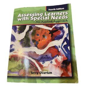 Assessing Learners With Special Needs: An Applied Approach Fourth Edition By Ter